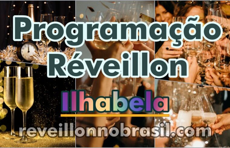 Programação Ilhabela Réveillon 2025 no litoral de São Paulo