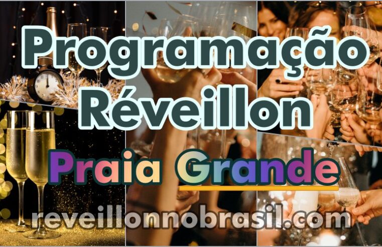 Réveillon 2025 Praia Grande : festas na virada de ano no litoral paulista