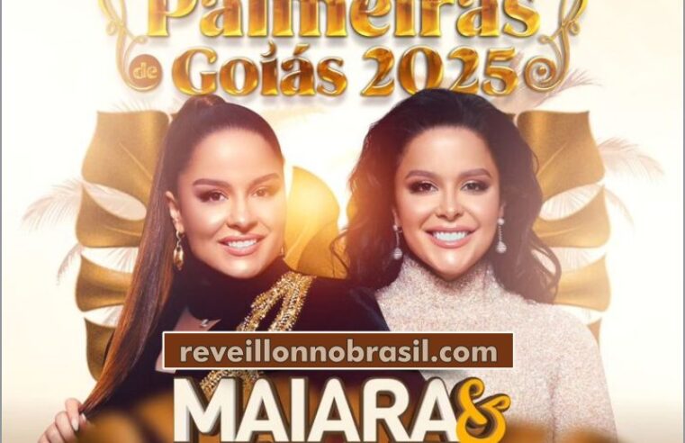 Réveillon 2025 em Palmeiras de Goiás terá show Maiara & Maraisa