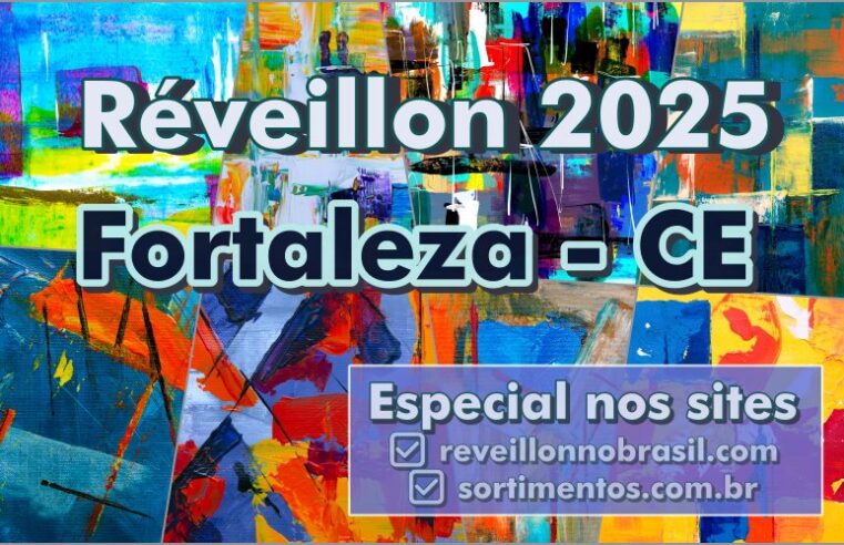 Fortaleza Réveillon 2025 no Ceará : programação de festas na virada de ano na Capital cearense